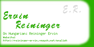 ervin reininger business card